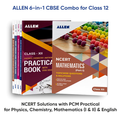 ALLEN 6-In-1 CBSE Combo For Class 12: NCERT Solutions With PCM Practical For Physics, Chemistry, Mathematics (1 & 2) & English