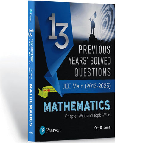 Pearson 13 Years Previous Years' Solved Questions – JEE Main (2013-2025) Mathematics'25 | by Om Sir
