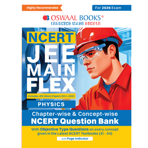 Oswaal NCERT JEE (Main) FLEX | Chapter-wise & Topic-wise NCERT Objective Question Bank – Physics